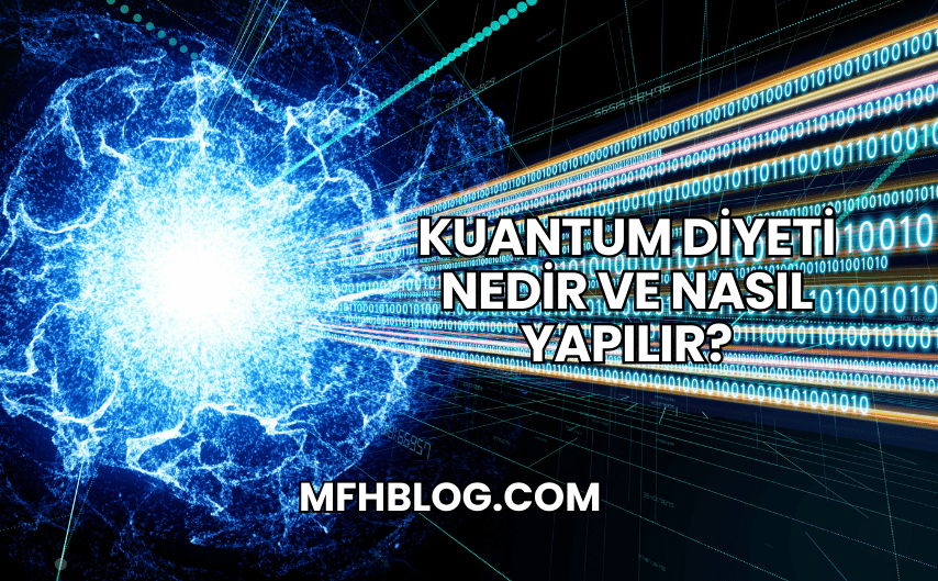 Kuantum Diyeti Nedir ve Nasıl Yapılır?