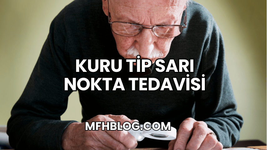 Kuru Tip Sarı Nokta Tedavisi