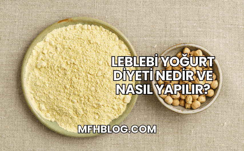 Leblebi Yoğurt Diyeti Nedir ve Nasıl Yapılır?