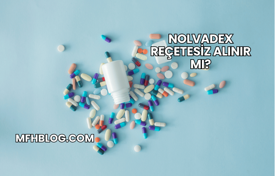 Nolvadex Reçetesiz Alınır mı?