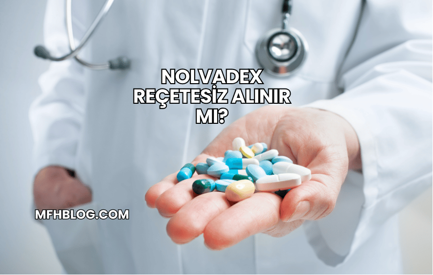 Nolvadex Reçetesiz Alınır mı?