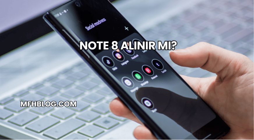 Note 8 Alınır mı?