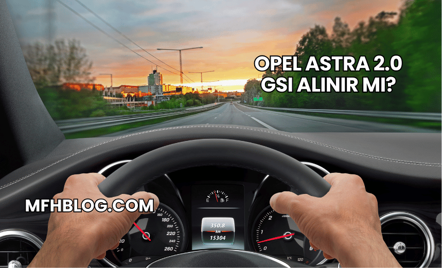 Opel Astra 2.0 GSI Alınır mı?