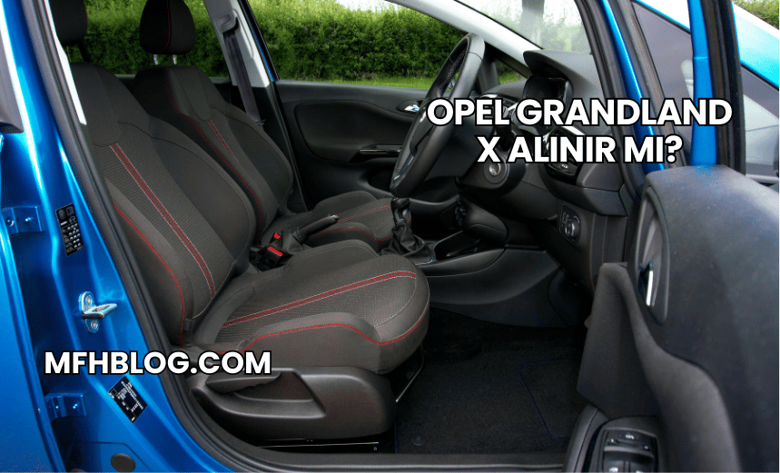 Opel Grandland X Alınır mı?