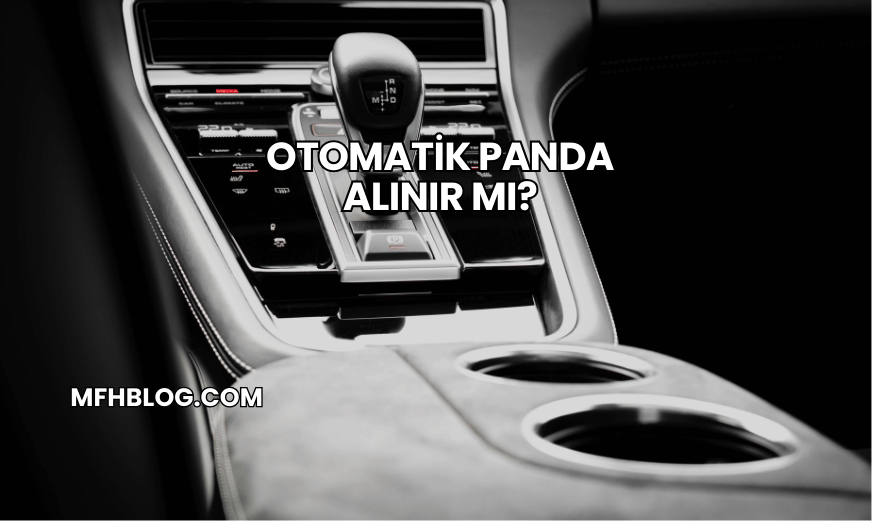 Otomatik Panda Alınır mı?