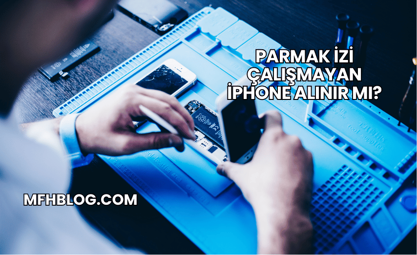 Parmak İzi Çalışmayan iPhone Alınır mı?