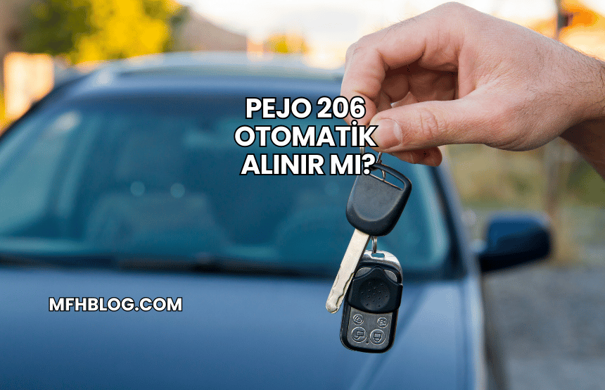 Pejo 206 Otomatik Alınır mı?