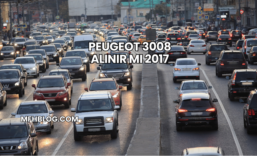 Peugeot 3008 Alınır mı 2017