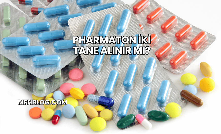 Pharmaton İki Tane Alınır mı?