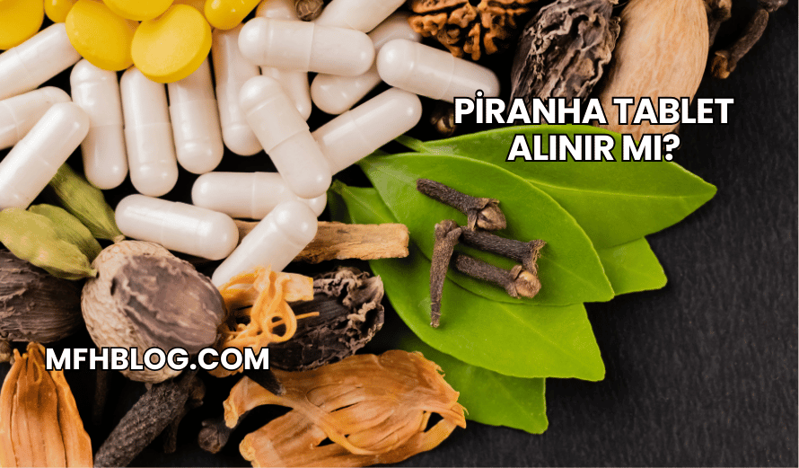 Piranha Tablet Alınır mı?