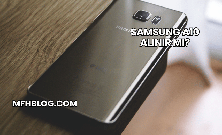 Samsung A10 Alınır mı?