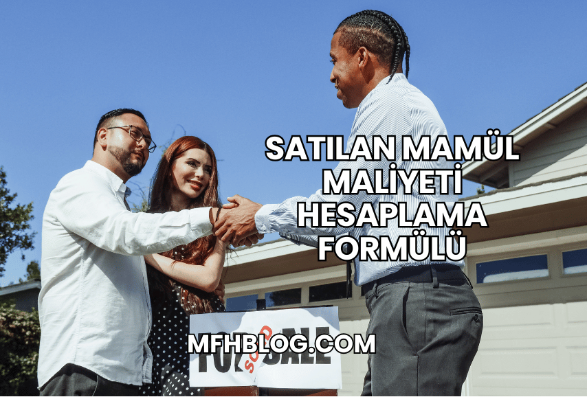 Satılan Mamül Maliyeti Hesaplama Formülü