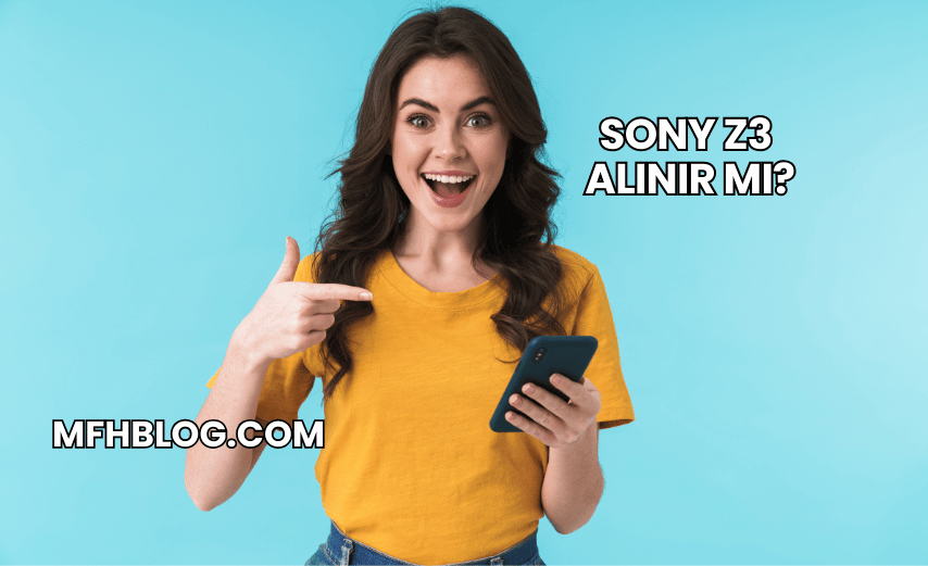 Sony Z3 Alınır mı?