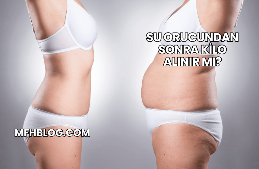 Su Orucundan Sonra Kilo Alınır mı?