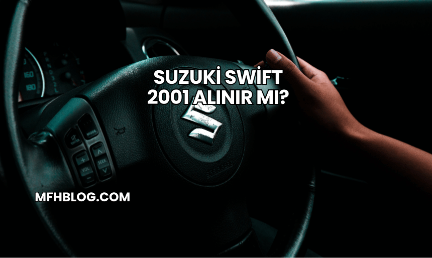 Suzuki Swift 2001 Alınır mı?