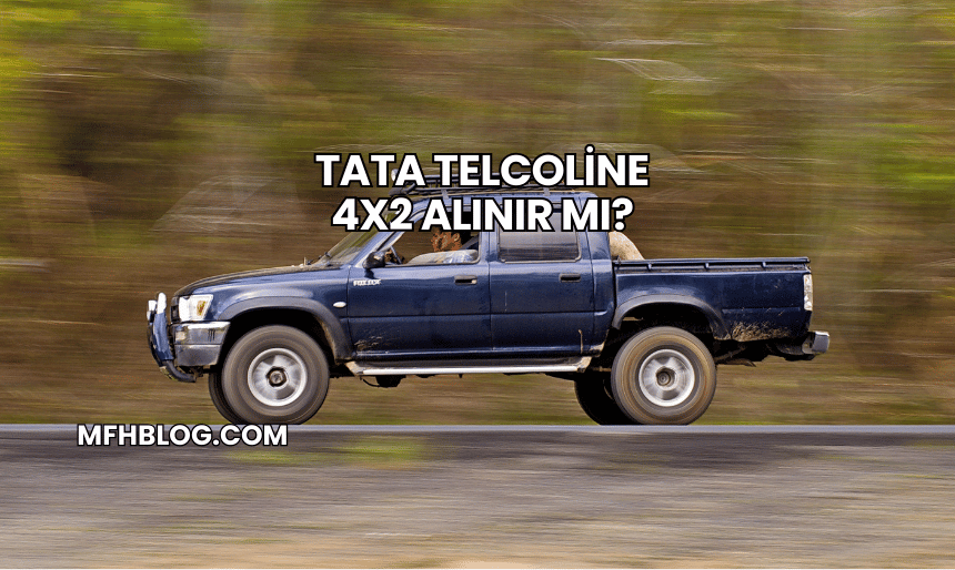 Tata Telcoline 4x2 Alınır mı?