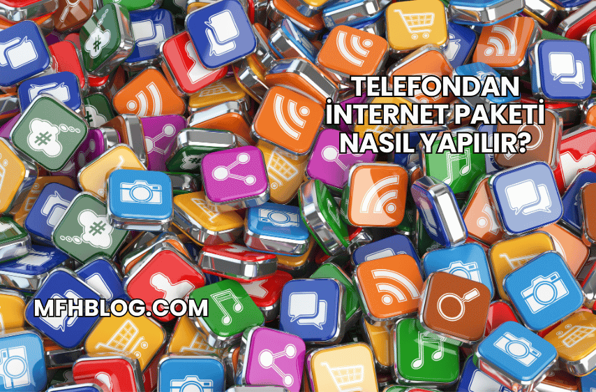 Telefondan İnternet Paketi Nasıl Yapılır?