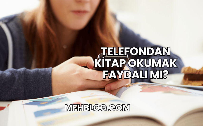 Telefondan Kitap Okumak Faydalı mı?