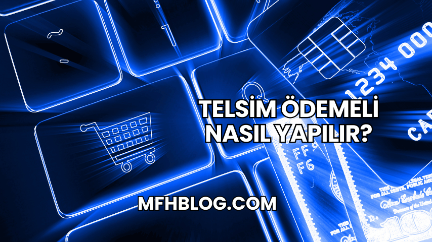 Telsim Ödemeli Nasıl Yapılır?