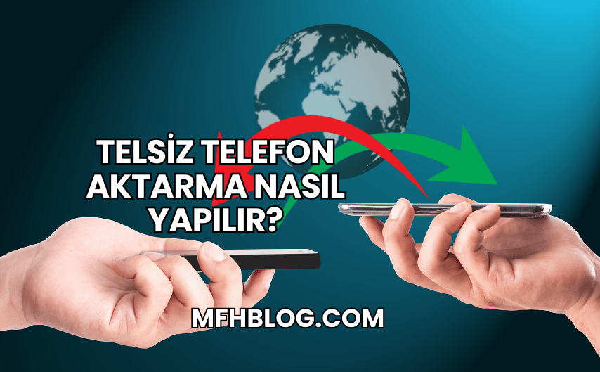 Telsiz Telefon Aktarma Nasıl Yapılır?