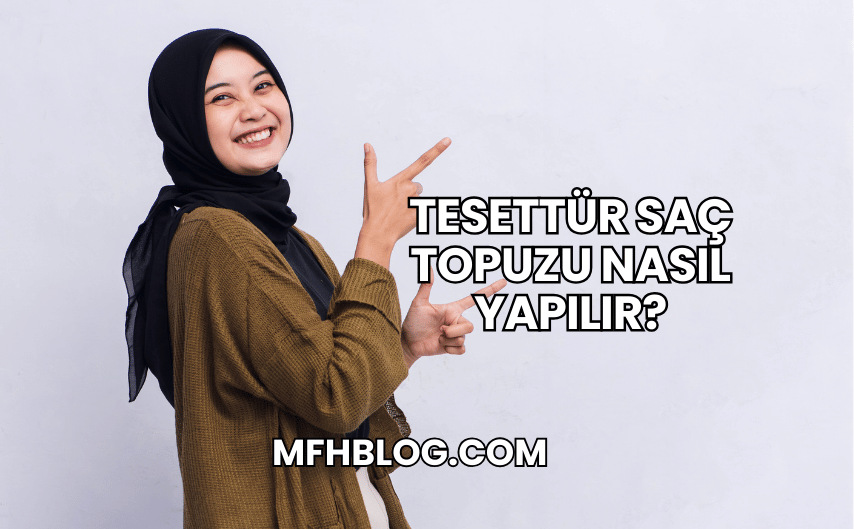 Tesettür Saç Topuzu Nasıl Yapılır?