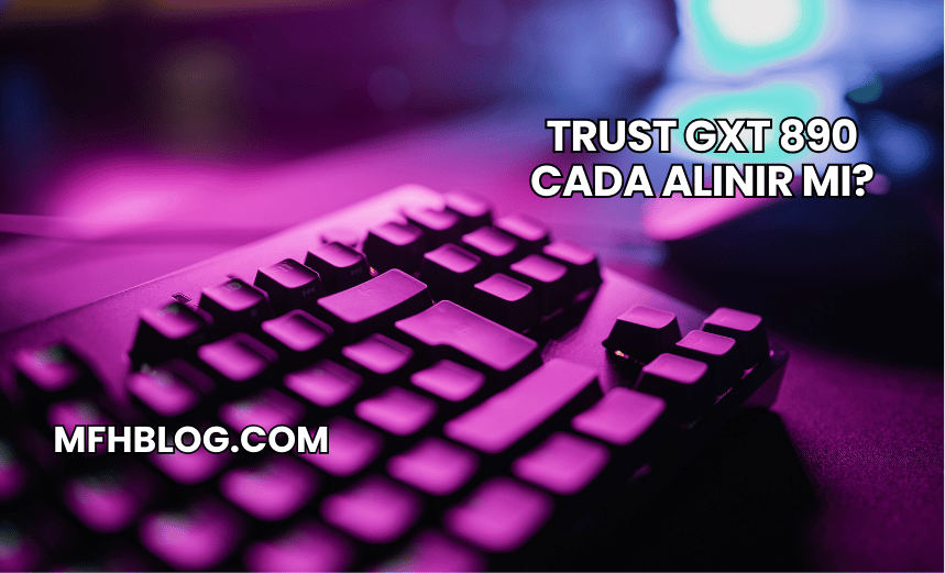 Trust GXT 890 Cada Alınır mı?