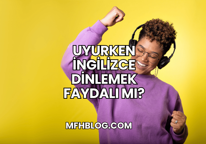 Uyurken İngilizce Dinlemek Faydalı mı?