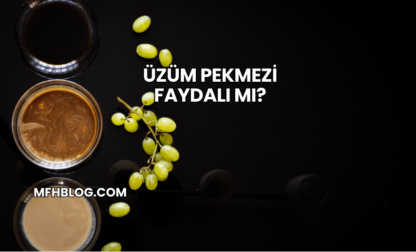 Üzüm Pekmezi Faydalı mı?