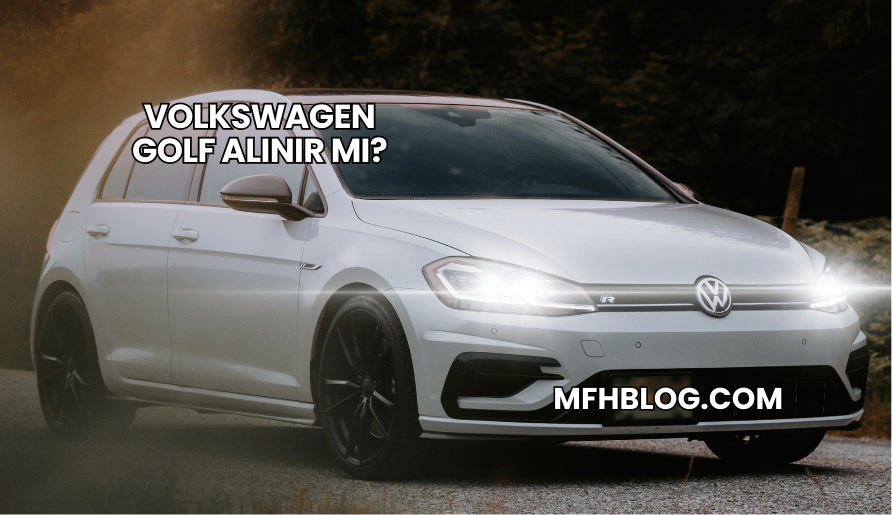 Volkswagen Golf Alınır mı?