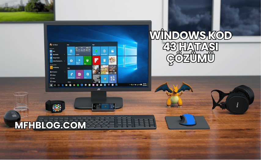 Windows Kod 43 Hatası Çözümü