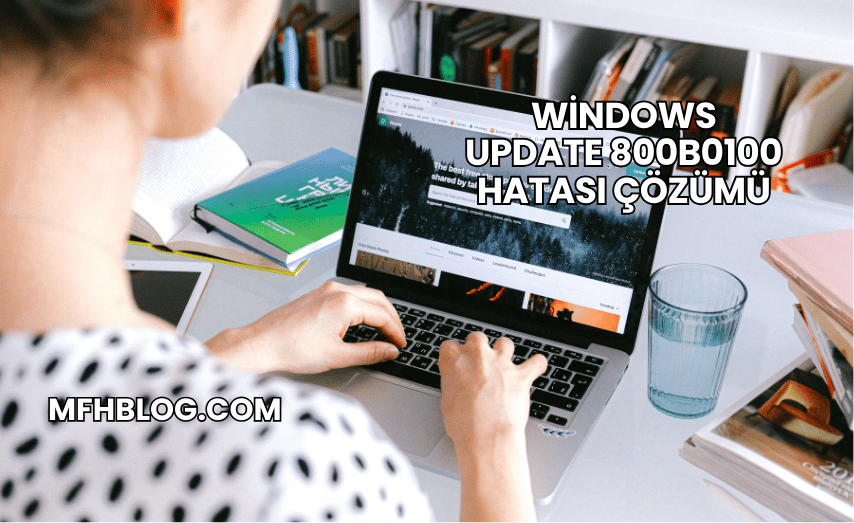 Windows Update 800B0100 Hatası Çözümü