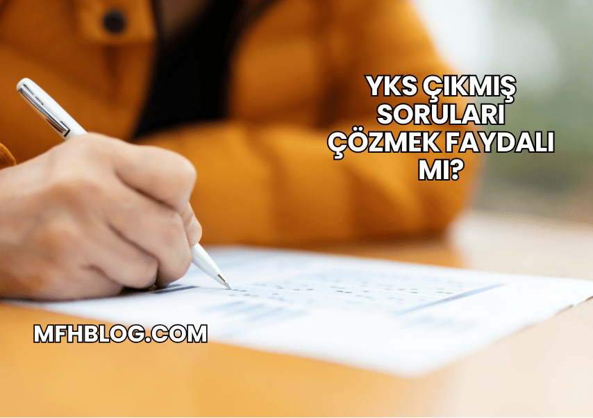 YKS Çıkmış Soruları Çözmek Faydalı mı?