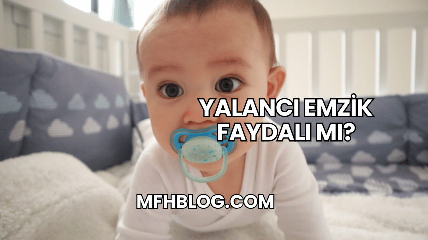 Yalancı Emzik Faydalı mı?