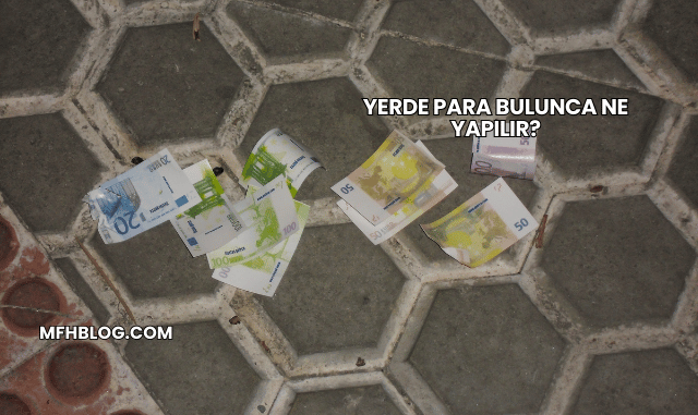 Yerde Para Bulunca Ne Yapılır?