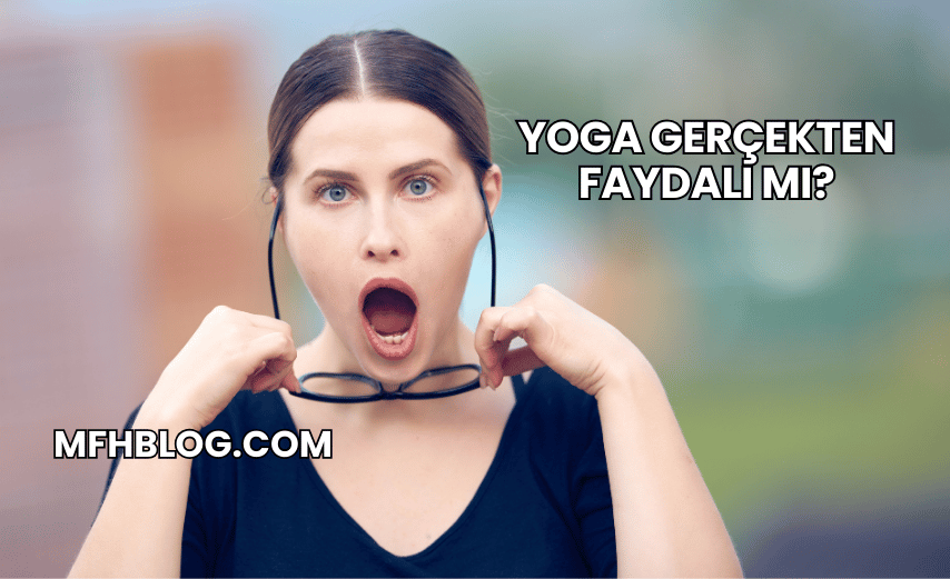 Yoga Gerçekten Faydalı mı?