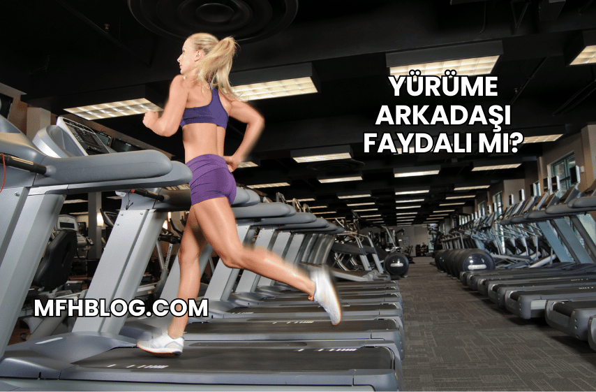 Yürüme Arkadaşı Faydalı mı?