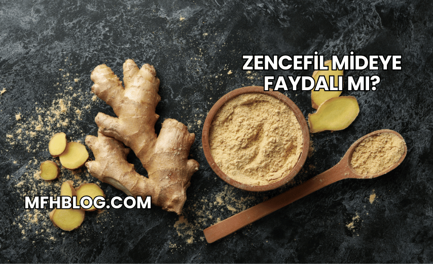 Zencefil Mideye Faydalı mı?