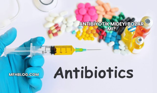 Antibiyotik Mideyi Bozar mı?