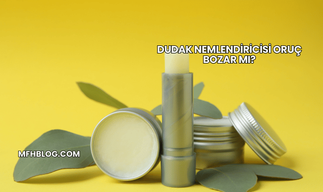 Dudak Nemlendiricisi Oruç Bozar mı?