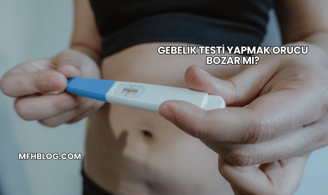 Gebelik Testi Yapmak Orucu Bozar mı?