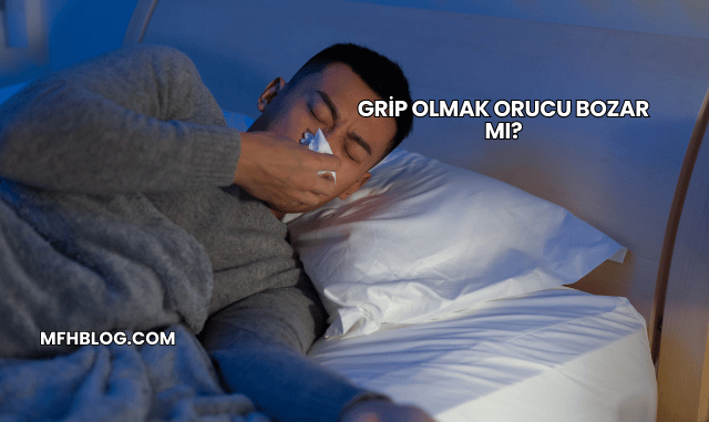 Grip Olmak Orucu Bozar mı?