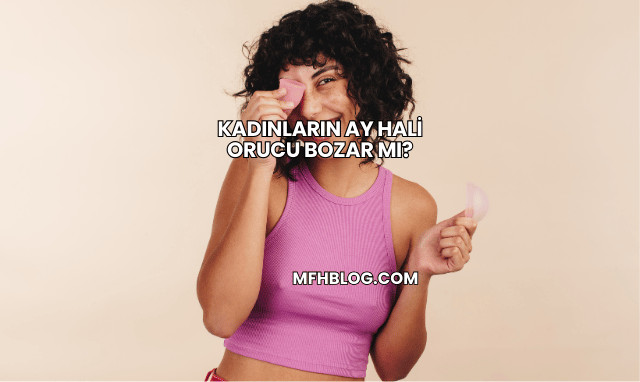 Kadınların Ay Hali Orucu Bozar mı?