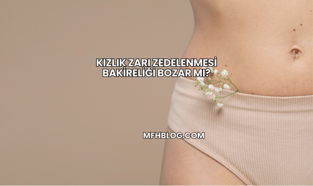 Kızlık Zarı Zedelenmesi Bakireliği Bozar mı?