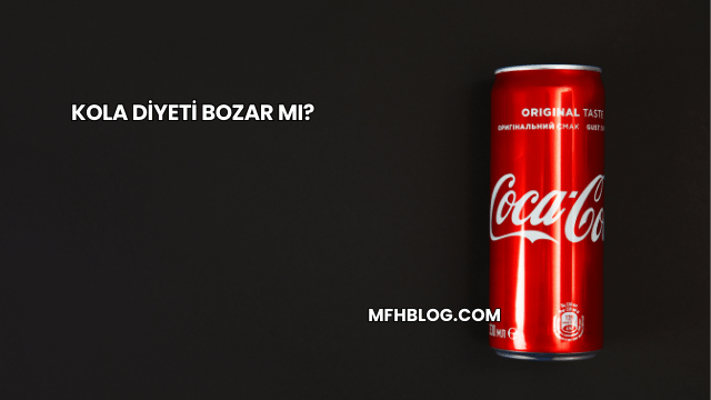 Kola Diyeti Bozar mı?