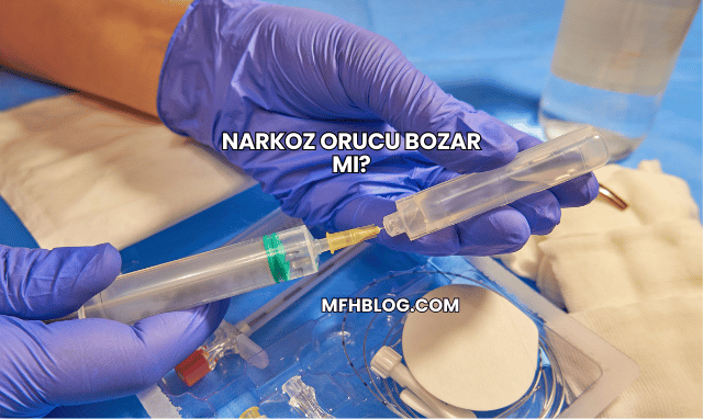 Narkoz Orucu Bozar mı?