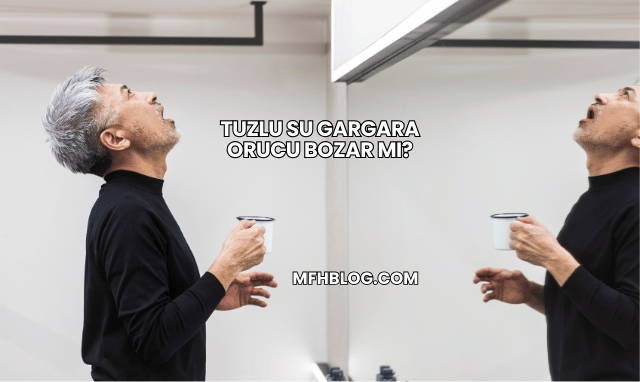 Tuzlu Su Gargara Orucu Bozar mı?